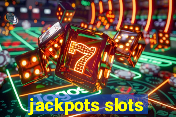 jackpots slots