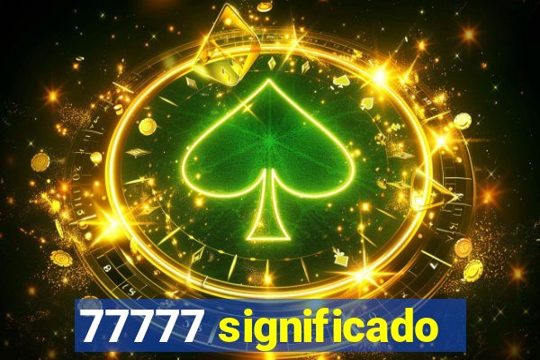 77777 significado