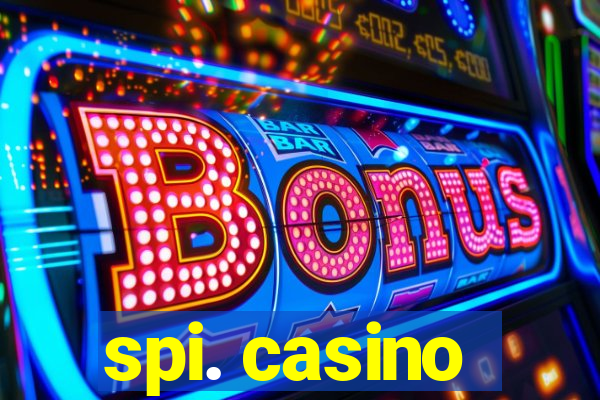 spi. casino