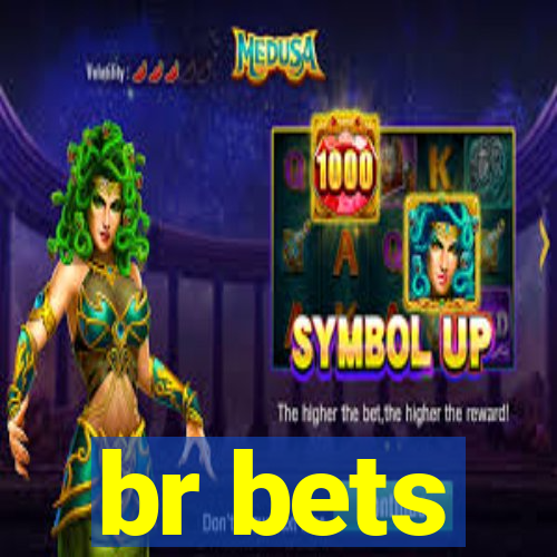 br bets