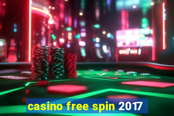 casino free spin 2017