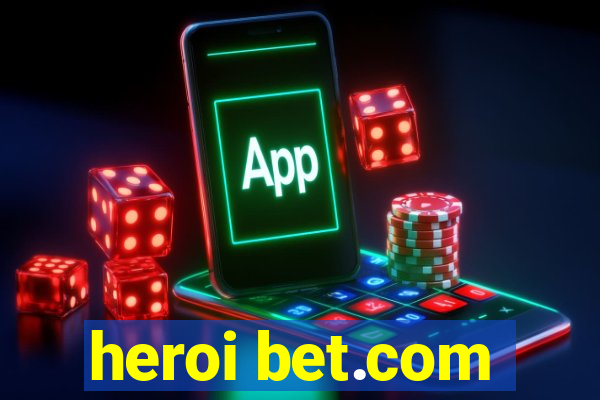 heroi bet.com