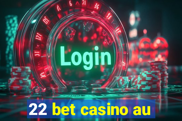 22 bet casino au