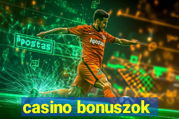 casino bonuszok