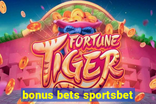 bonus bets sportsbet