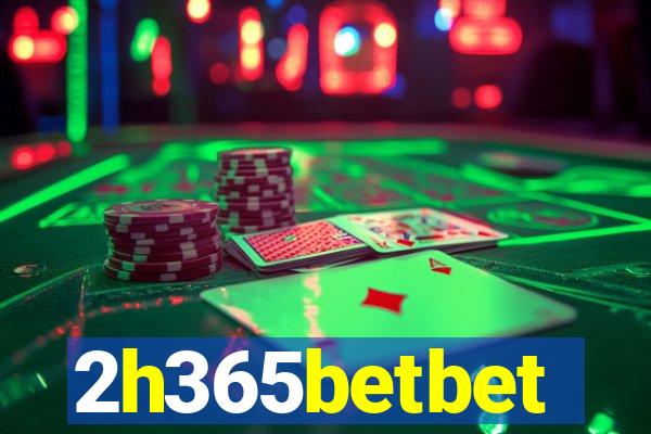 2h365betbet