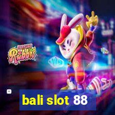 bali slot 88