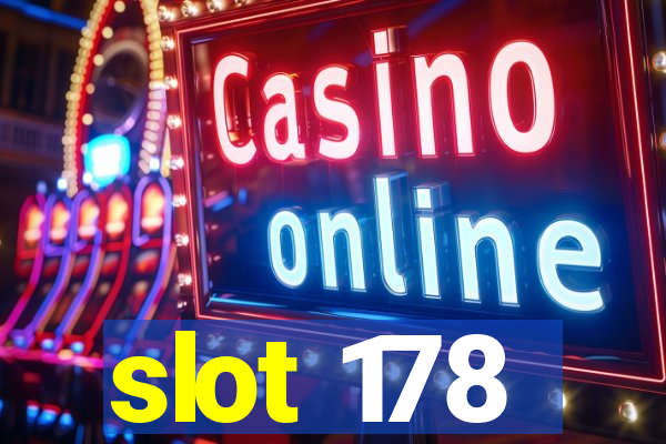 slot 178