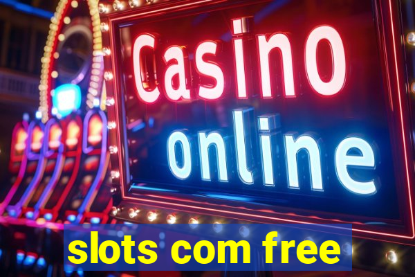 slots com free