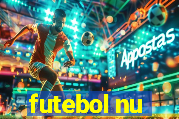 futebol nu