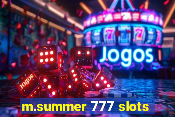 m.summer 777 slots