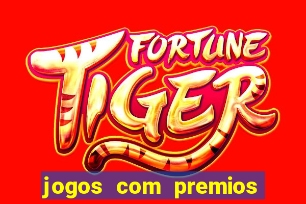 jogos com premios de verdade