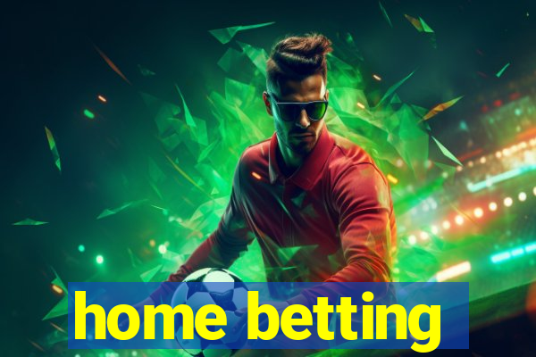 home betting