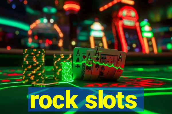 rock slots