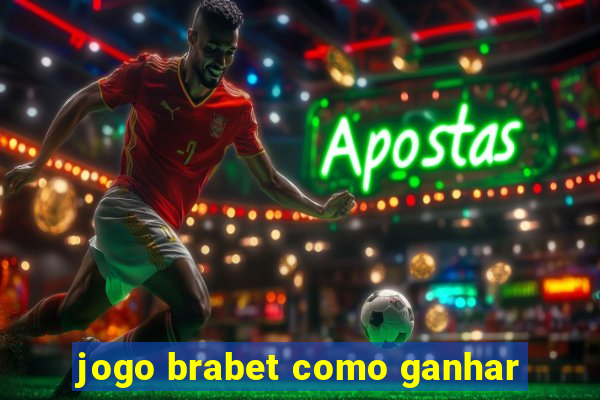 jogo brabet como ganhar