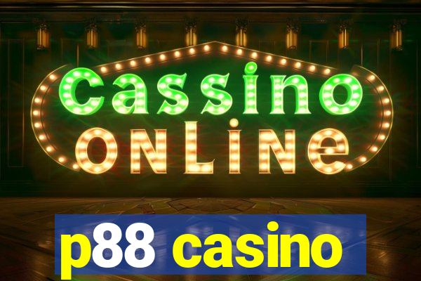 p88 casino