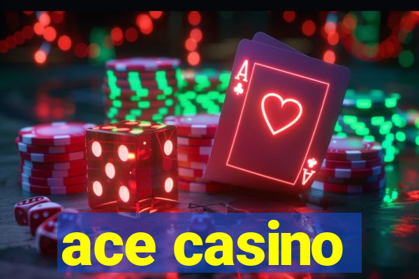 ace casino