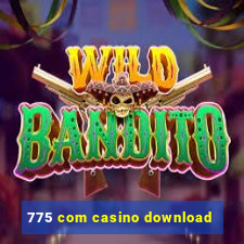 775 com casino download