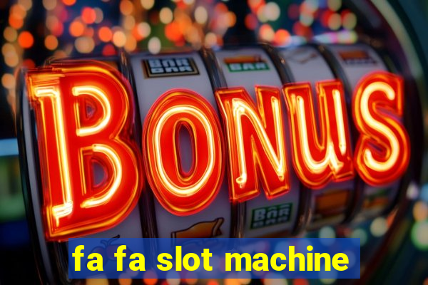 fa fa slot machine