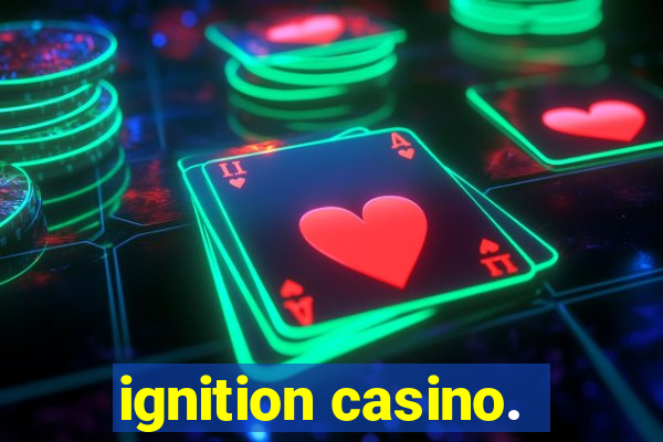 ignition casino.