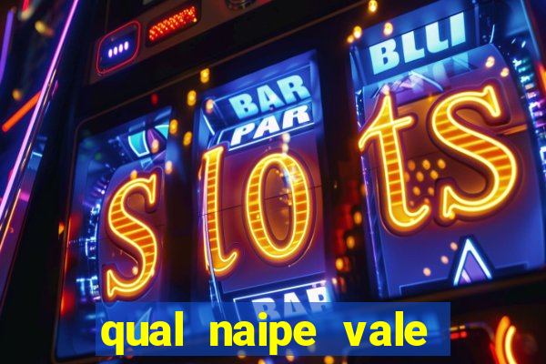 qual naipe vale mais no poker