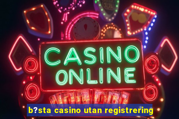 b?sta casino utan registrering