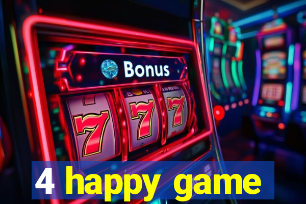 4 happy game