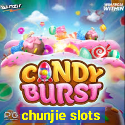 chunjie slots