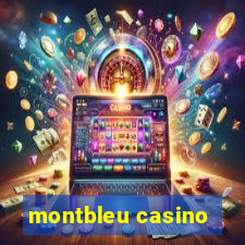 montbleu casino