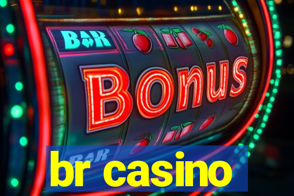 br casino