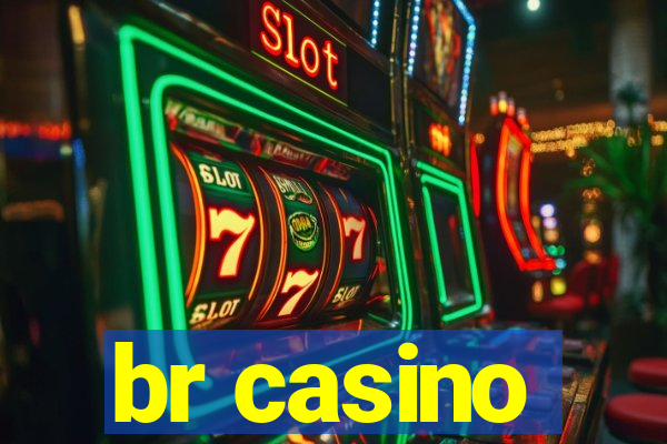 br casino