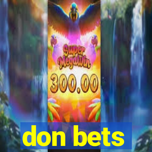 don bets