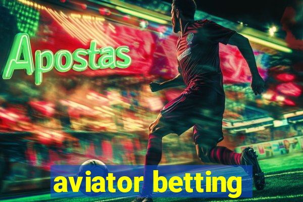 aviator betting