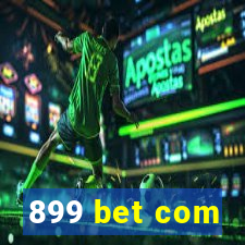 899 bet com