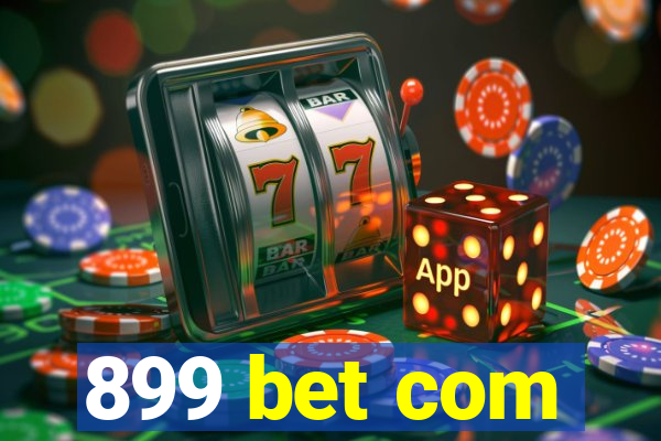 899 bet com