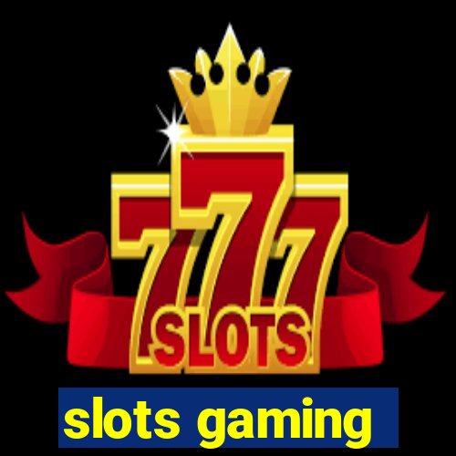 slots gaming