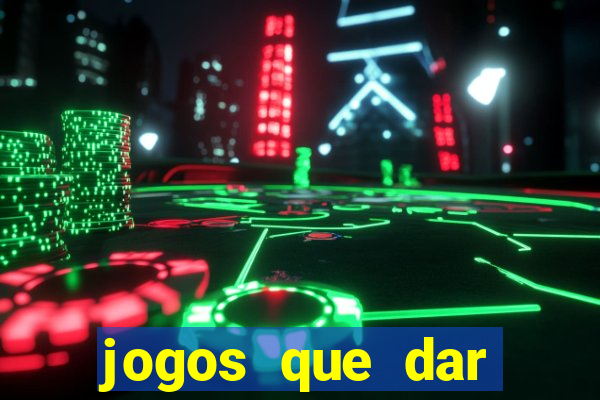 jogos que dar dinheiro ao se cadastrar