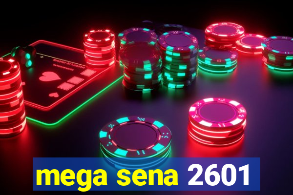 mega sena 2601