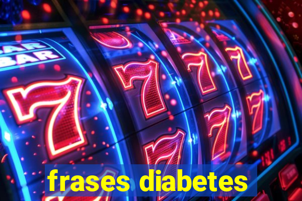 frases diabetes