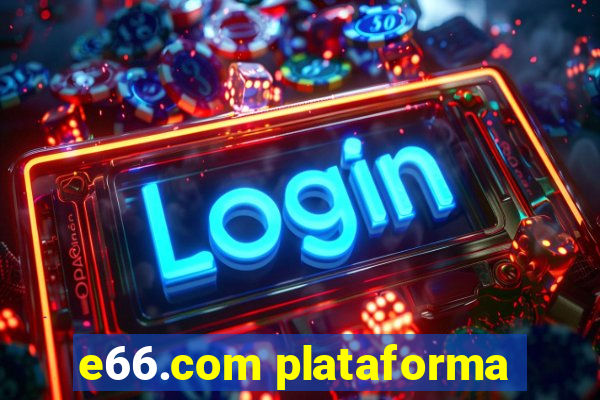 e66.com plataforma