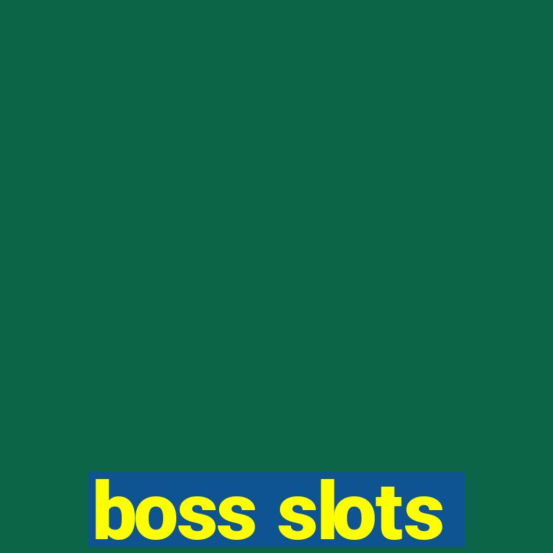 boss slots