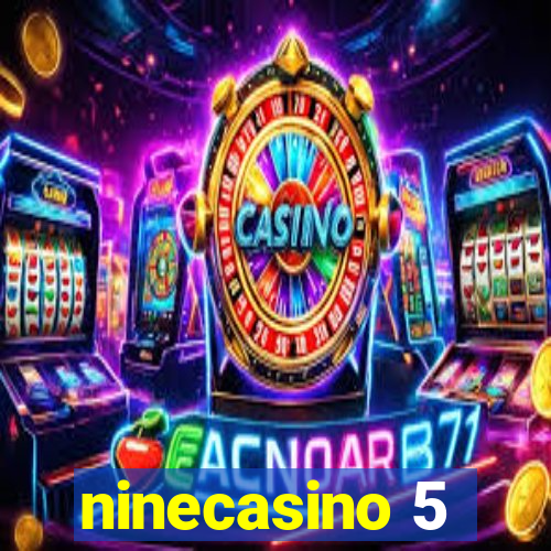 ninecasino 5