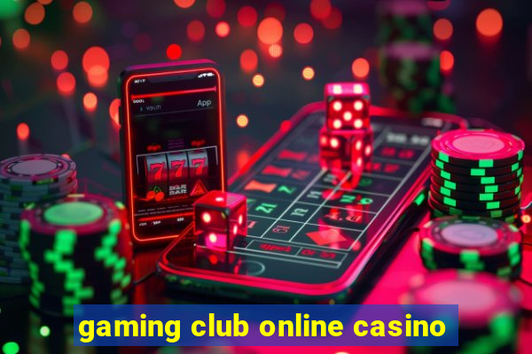 gaming club online casino