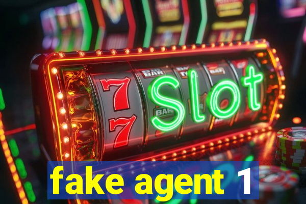 fake agent 1