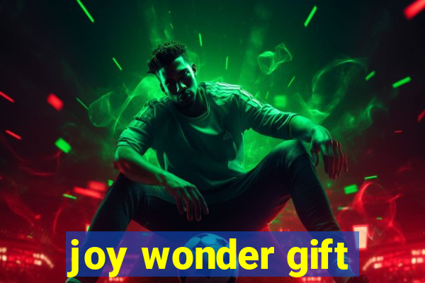 joy wonder gift