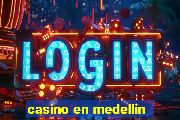 casino en medellin