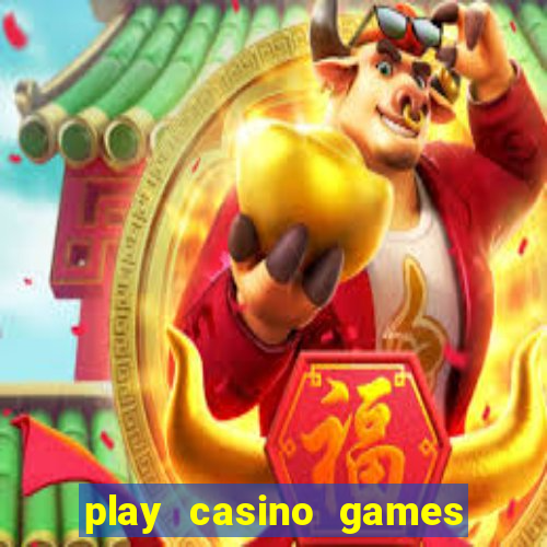 play casino games for real cash