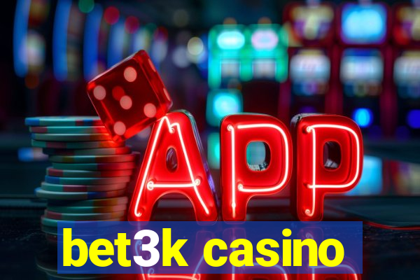 bet3k casino