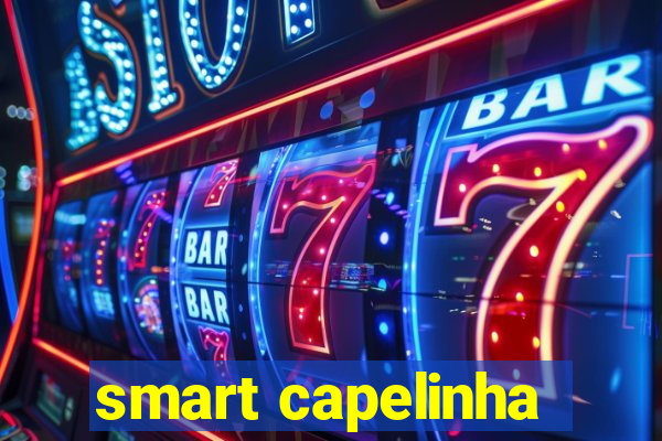 smart capelinha