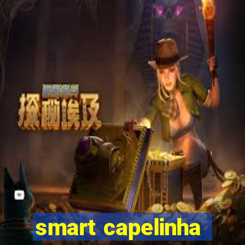 smart capelinha